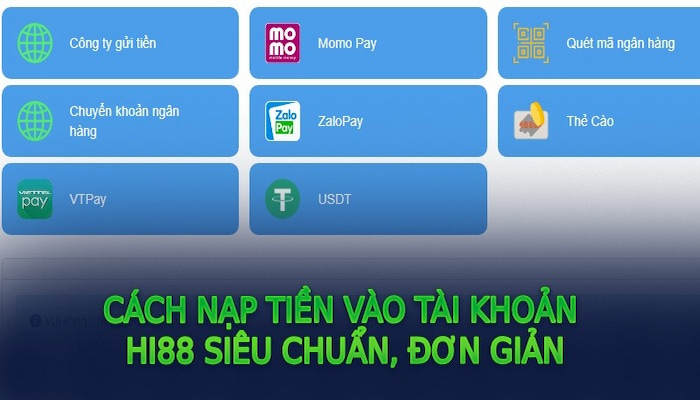 Cách nạp tiền thành công tại Hi88