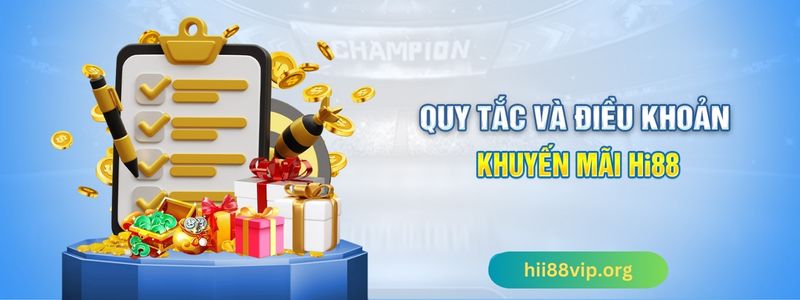 Điều khoản và quy tắc nhận khuyến mãi Hii88